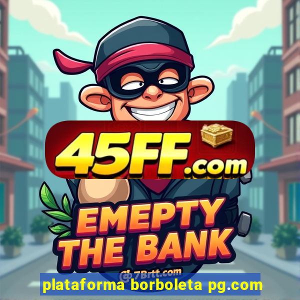 plataforma borboleta pg.com